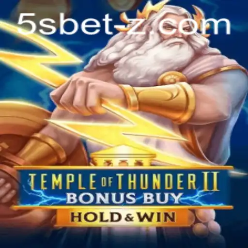 Discover the Excitement of TempleofThunderIIBonusBuy with 5sbet