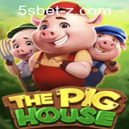 The Adventure in ThePigHouse: A New Gaming Experience with 5sbet