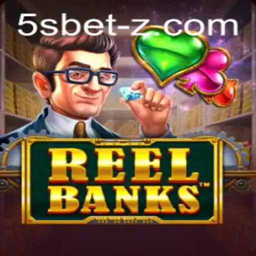 Exploring the Excitement of ReelBanks: A Dive Into the World of 5sbet